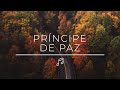 Príncipe de Paz / Alabanzas JBP