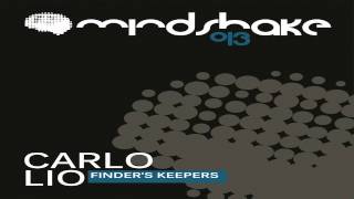 Carlo Lio - Finder's Keepers (Original Mix) [Mindshake Records]