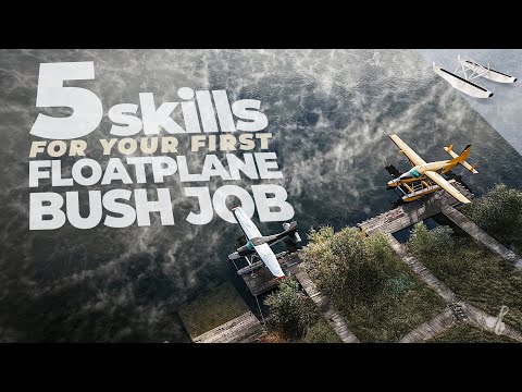 Make Sure You Have These 5 Skills for Your First Floatplane Bush Pilot Job in the Canadian North