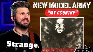 First Time Hearing NEW MODEL ARMY! Bass Teacher REACTS to "My Country" &amp; Stuart Morrow