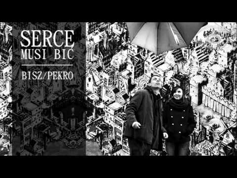 Bisz / Pekro - 02. Serce musi bić (Burza i Napór EP)