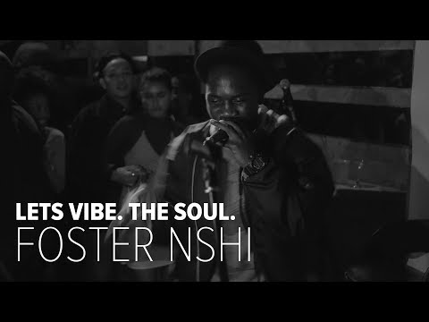 Foster Nshi - I Say (Original) | Lets Vibe. The Soul #3