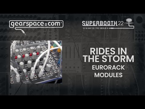 Rides In The Storm DEG/DMO/FEG/NGM Eurorack modules - Gearspace @ Superbooth 2022