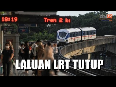 , title : 'LRT dari Kelana Jaya hingga Ampang Park ditutup seminggu'