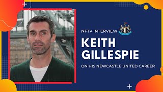 Keith Gillespie on his NUFC career.