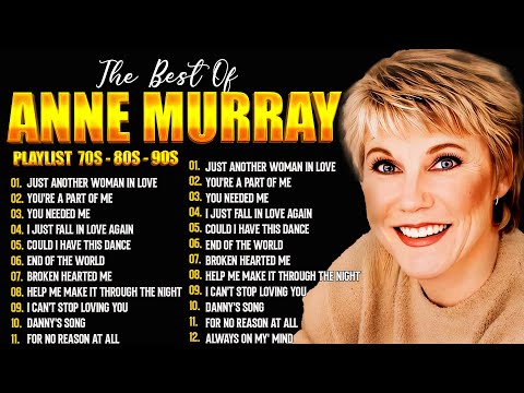 Anne Murray Greatest Hits 🎶The Best Songs of Anne Murray Full Album 💖Oldies But Goodies #annemurray
