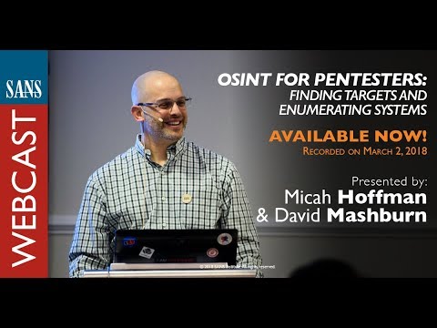 SANS Webcast: OSINT for Pentesters  Finding Targets and Enumerating Systems