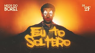 Eu Tô Solteiro Lyrics English Translation