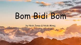 Bom Bidi Bom by Nick Jonas &amp; Nicki Minaj (Lyrics)