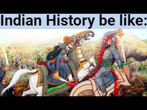 Indian History be like