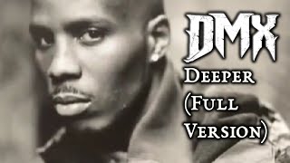 DMX - Deeper (Full Version/Highest Quality) (1996)