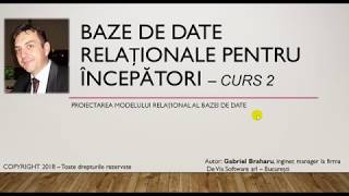 Baze de Date Pentru Incepatori - Proiectarea Modelului Relational (Curs 2)