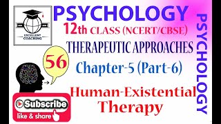 #Psychology||#12th||#Therapeutic Approaches||#Human-Existential Therapy||#Chap 5||#Part 6