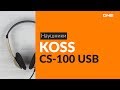 KOSS CS100 - видео