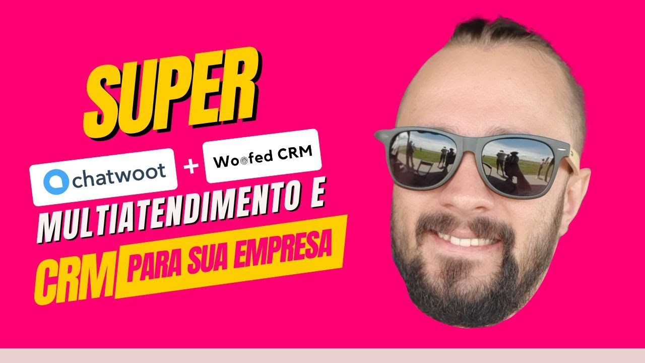 Super Chatwoot - Multiatendimento e CRM para sua Empresa.