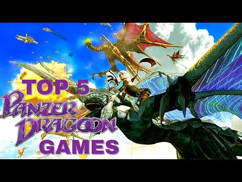 Top 5 Panzer Dragoon Games