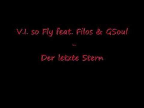 V I so Fly feat Filos & GSoul -  Der letzte Stern