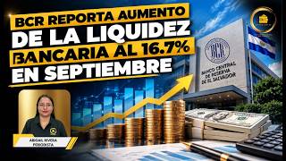 BCR reporta aumento de la liquidez bancaria al 16.7% en septiembre