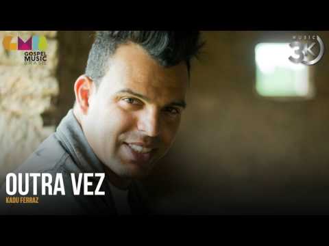 Kadu Ferraz - Outra Vez | 3K Music