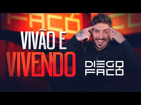 VIVÃO E VIVENDO - DIEGO FACÓ
