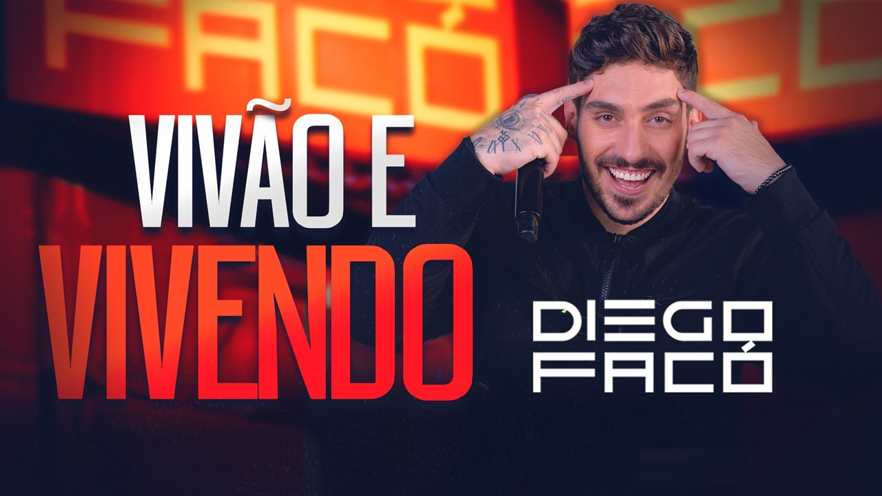 VIVÃO E VIVENDO - DIEGO FACÓ