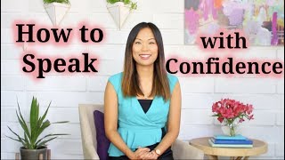 How to Speak Confidently and Communicate Effectively (3 Tips)