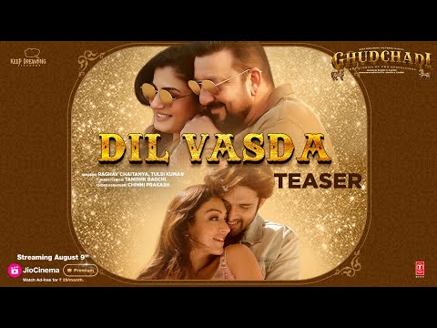 GHUDCHADI: Dil Vasda (Teaser) | Sanjay Dutt, Parth, Raveena Tandon, Khushalii|Tanishk,Raghav,Tulsi K