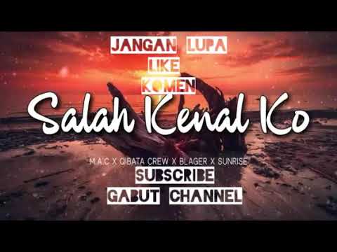 mac x cibata crew x blager x sunrise - salah kenal ko