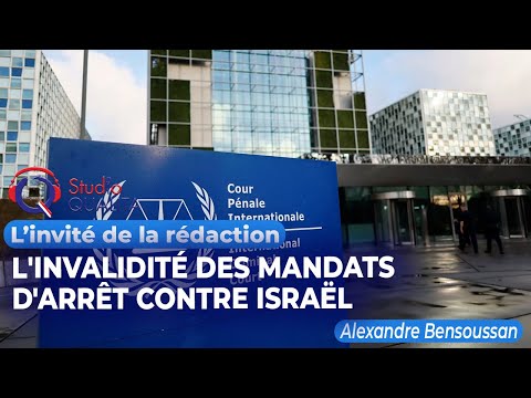 L'invalidité des mandats d'arrêt contre Israël – L'invité de la rédaction du 20 novembre 2025