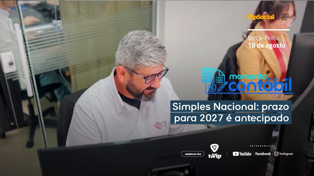 MOMENTO CONTÁBIL | Simples Nacional: prazo para 2027 é antecipado para setembro; entenda a mudança