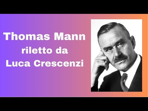 Thomas Mann riletto da Luca Crescenzi