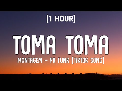 toma toma tiktok song | MONTAGEM - PR FUNK [REMIX] [1 HOUR]