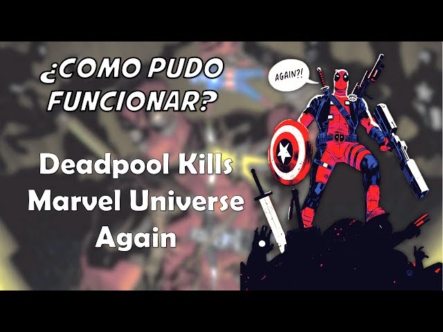 Vídeo relacionado con DEADPOOL KILLS THE MARVEL UNIVERSE AGAIN [NEW PRINTING]