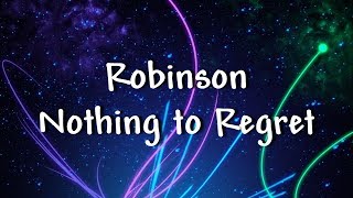 Robinson - Nothing to Regret - Lyrics