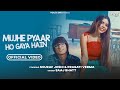 MUJHE PYAAR HO GAYA HAIN: Sourav Joshi Vlogs, Pragati Verma | Saaj Bhatt, Sandeep Batraa | Love Song