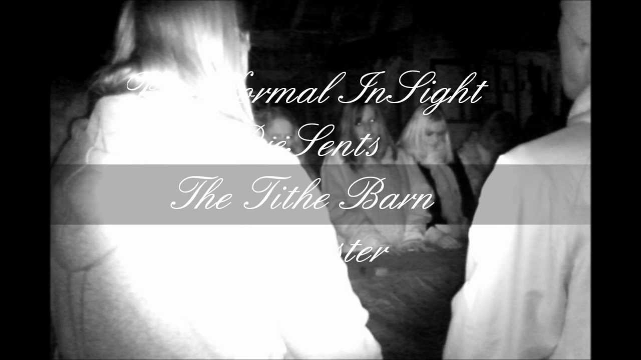 ParaNormal InSight,The Tithe Barn