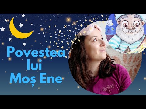 Povestea lui Moș Ene de Dana Ryffel / Legenda lui Moș Ene / Povești pentru copii
