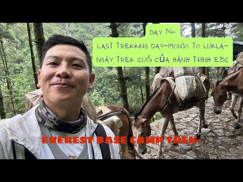 Dia 14-EVEREST BASE CAMP TREK-ÚLTIMO DIA DE TREKKING-MONJO TO LUKLA-Ngày trek cuối của hành trình EBC