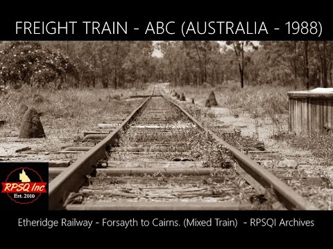 Queensland Railways Forsayth Mixed (1988): 'Freight Train, A Big Country - ABC Australia'