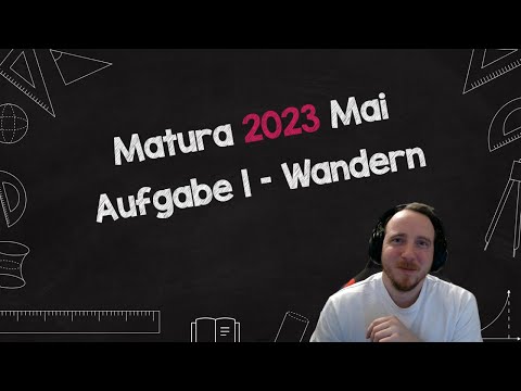 Mathe Matura 2023 Mai - Aufgabe 1 Wandern #mathe #matura