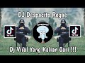 DJ DESPACITO REGGAE VIRAL TIK TOK TERBARU 2024 YANG KALIAN CARI