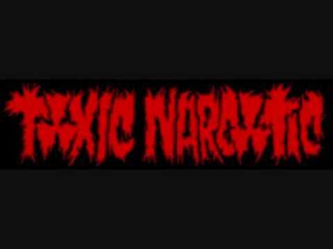 Toxic Narcotic-People want to Kill Each Other