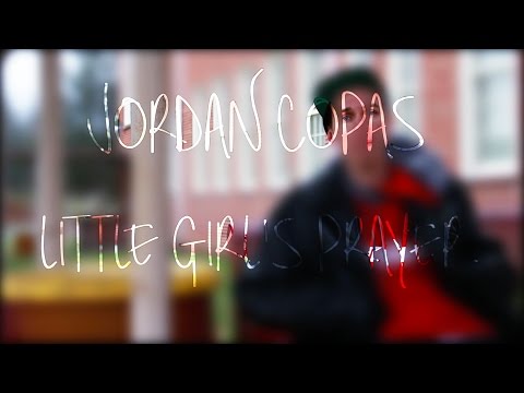 Jordan Copas - Little Girl's Prayer (MUSIC VIDEO) feat. Mikey Johnson