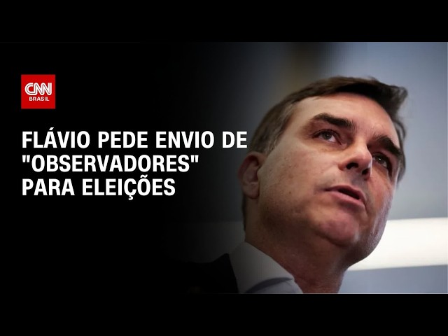 Flávio pede que embaixadores enviem "observadores" para eleições de outubro | BASTIDORES CNN