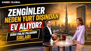 Zenginler Neden Yurt Dışından Ev Alıyor? Dubai Emlak Pazarının Sırları