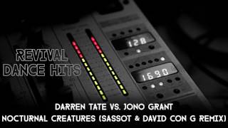 Darren Tate vs. Jono Grant - Nocturnal Creatures (Sassot & David Con G Remix) [HQ]
