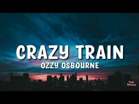 Ozzy Osbourne - Crazy Train (Lyrics)