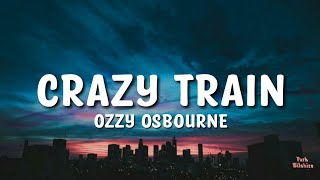 Ozzy Osbourne - Crazy Train (Lyrics)
