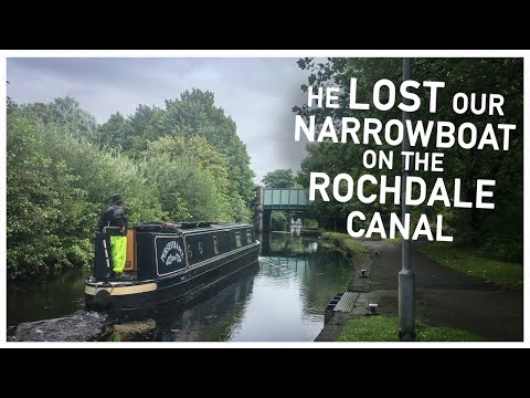 330 - He Lost Our Narrowboat on the Rochdale Canal