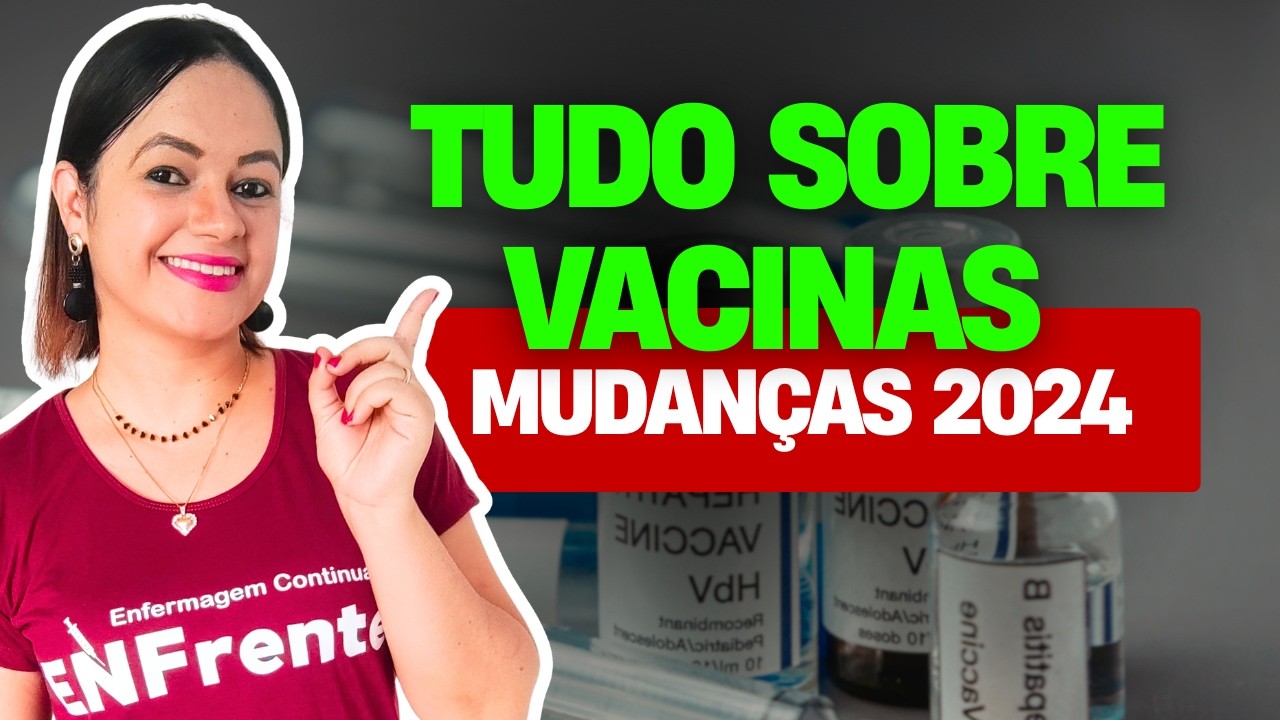 Calendário Nacional de Vacinação da Criança (2024) - AULA COMPLETA